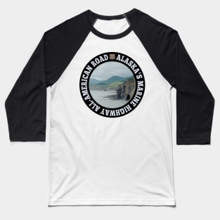 Alaska's Marine Highway All-American Road circle Baseball T-Shirt